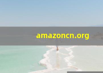 amazoncn.org