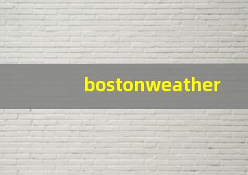 bostonweather