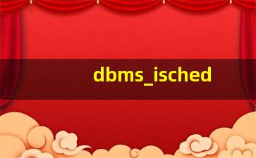 dbms_isched