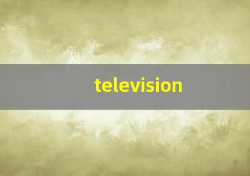 television